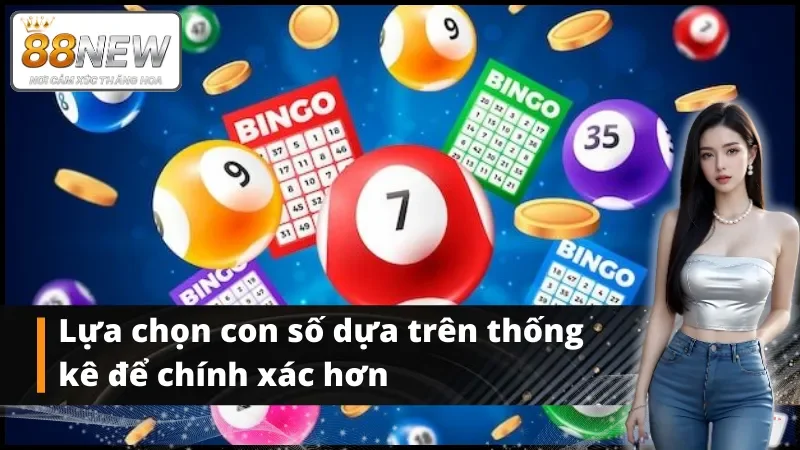 Chơi xổ số New88 cần lựa chọn con số dựa trên thống kê